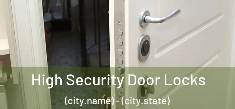 High Security Door Locks (city.name) - (city.state)