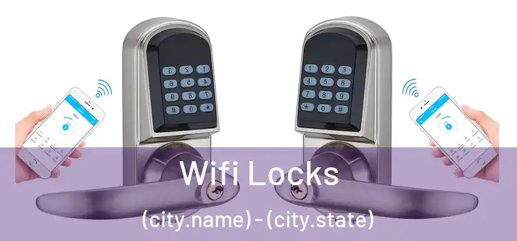 Wifi Locks (city.name) - (city.state)
